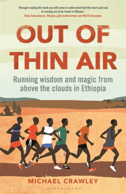Cover for: Out of Thin Air : Running Wisdom and Magic from Above the Clouds in Ethiopia