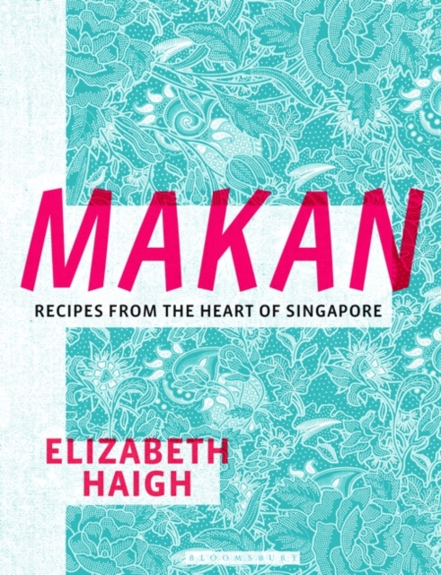 Image for Makan : Recipes from the Heart of Singapore