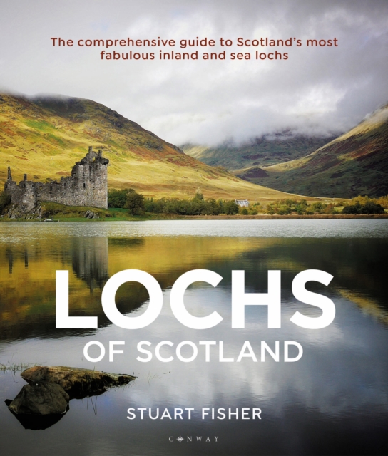 Image for Lochs of Scotland : The comprehensive guide to Scotland's most fabulous inland and sea lochs