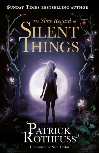 Cover for: The Slow Regard of Silent Things : A Kingkiller Chronicle Novella