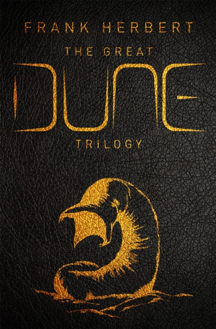 Cover for: The Great Dune Trilogy : Dune, Dune Messiah, Children of Dune