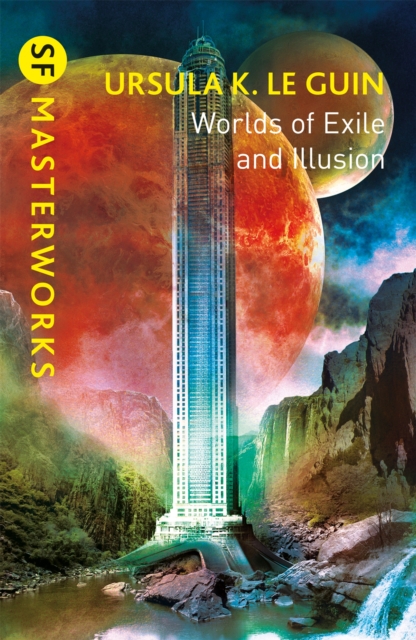 Image for Worlds of Exile and Illusion : Rocannon's World, Planet of Exile, City of Illusions