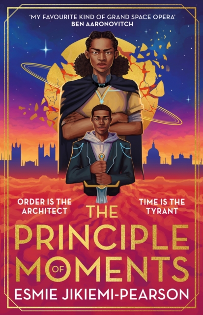 Cover for: The Principle of Moments : The biggest SF fantasy debut of 2024 and the first ever winner of the Future Worlds Prize