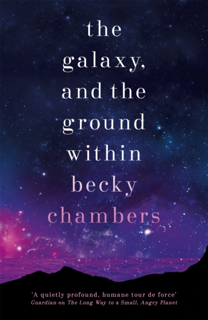 Image for The Galaxy, and the Ground Within  : Wayfarers 4
