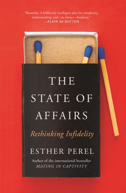 Image for The State Of Affairs : Rethinking Infidelity - a book for anyone who has ever loved