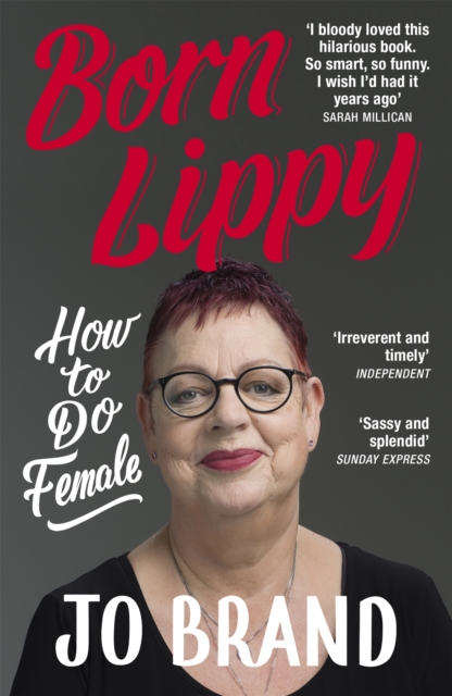 Cover for: Born Lippy : How to Do Female