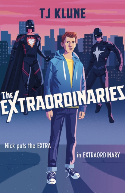 Image for The Extraordinaries : An astonishing young adult superhero fantasy from the author of The House on the Cerulean Sea