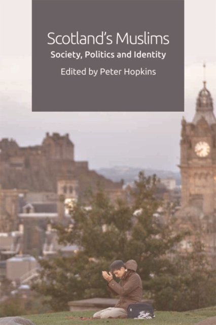 Image for Scotland'S Muslims : Society, Politics and Identity