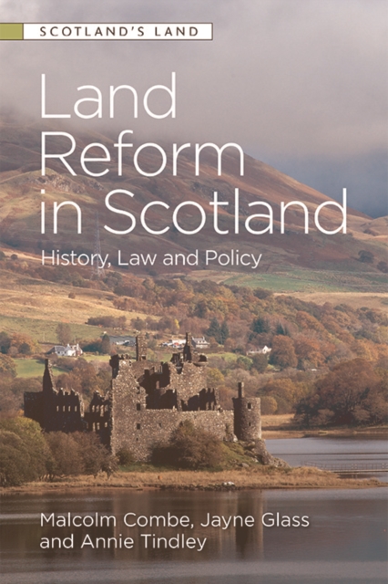 Image for Land Reform in Scotland : History, Law and Policy