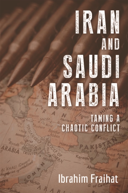 Image for Iran and Saudi Arabia : Taming a Chaotic Conflict