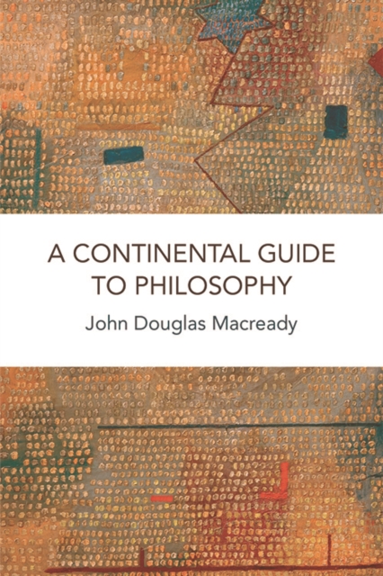 Cover for: A Continental Guide to Philosophy