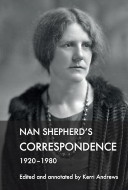 Image for Nan Shepherd's Correspondence, 1920-80