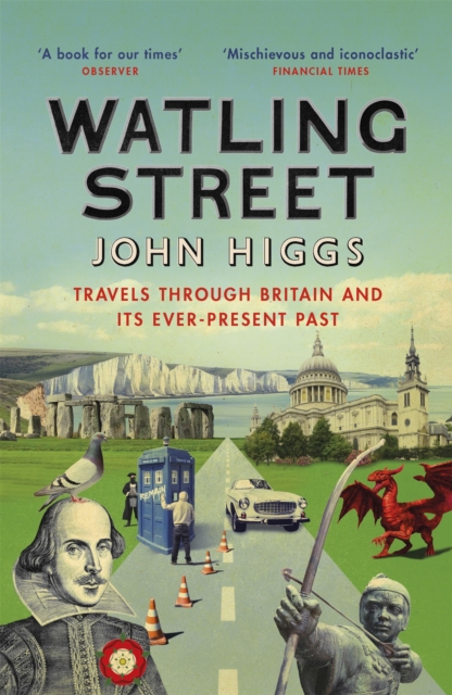 Cover for: Watling Street : Travels Through Britain and Its Ever-Present Past