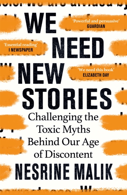 Cover for: We Need New Stories : Challenging the Toxic Myths Behind Our Age of Discontent