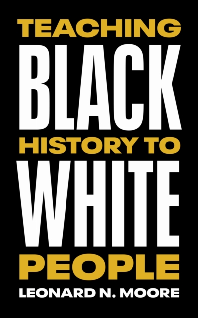 Image for Teaching Black History to White People