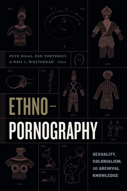 Cover for: Ethnopornography : Sexuality, Colonialism, and Archival Knowledge