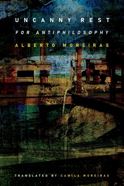 Image for Uncanny Rest : For Antiphilosophy