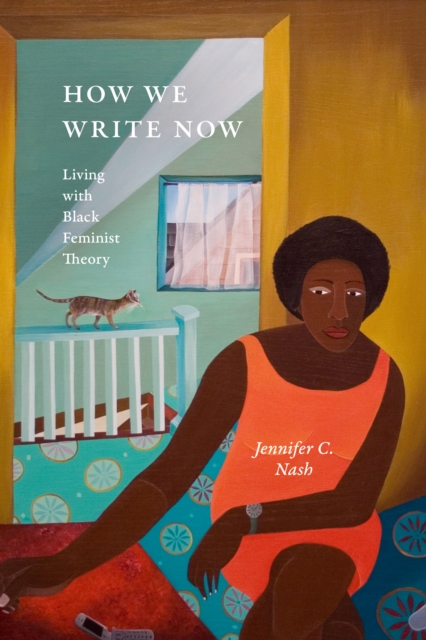 Image for How We Write Now : Living with Black Feminist Theory