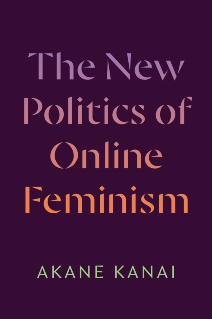 Image for The New Politics of Online Feminism