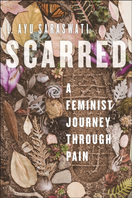 Image for Scarred : A Feminist Journey Through Pain