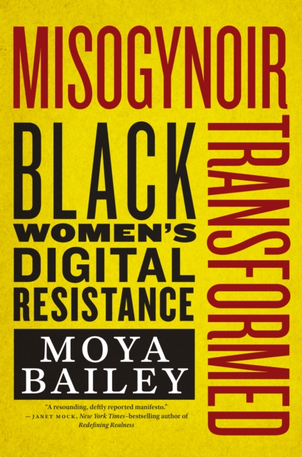 Cover for: Misogynoir Transformed : Black Women's Digital Resistance