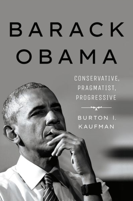 Cover for: Barack Obama : Conservative, Pragmatist, Progressive