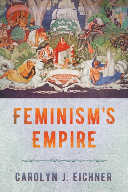 Image for Feminism's Empire