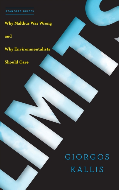 Image for Limits : Why Malthus Was Wrong and Why Environmentalists Should Care