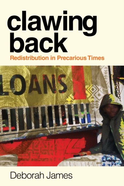 Image for Clawing Back : Redistribution in Precarious Times
