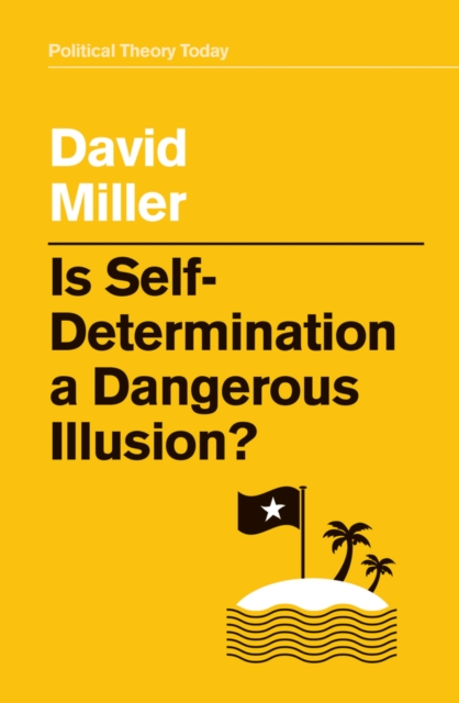 Image for Is Self-Determination a Dangerous Illusion?