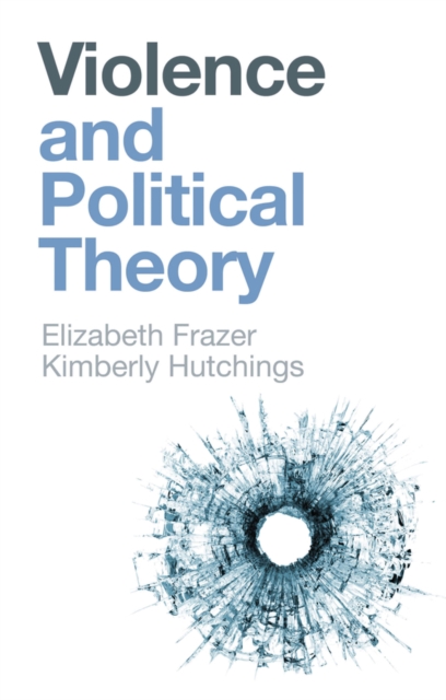 Image for Violence and Political Theory