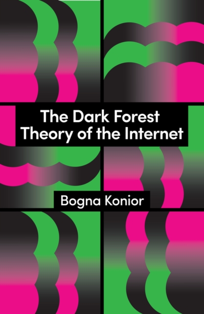 Image for The Dark Forest Theory of the Internet
