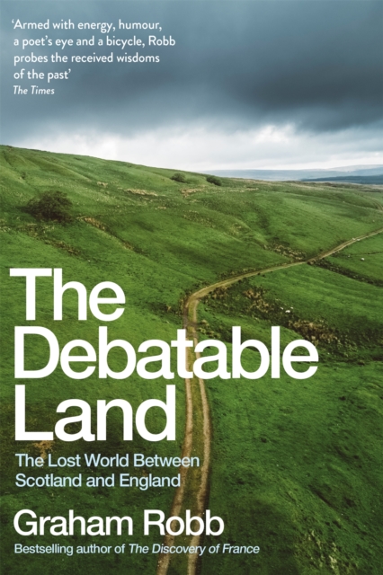 Image for The Debatable Land : The Lost World Between Scotland and England