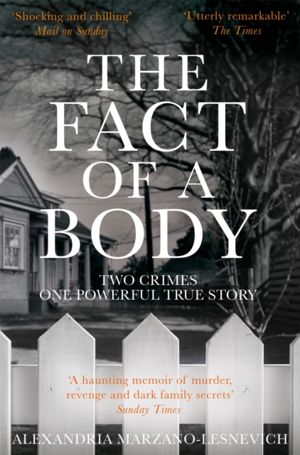 Image for The Fact of a Body : Two Crimes, One Powerful True Story