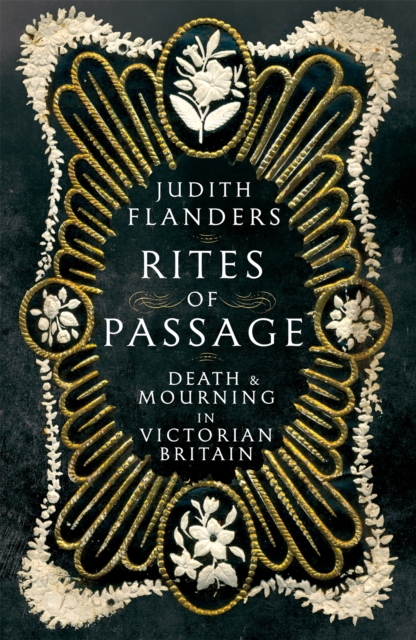 Image for Rites of Passage : Death and Mourning in Victorian Britain