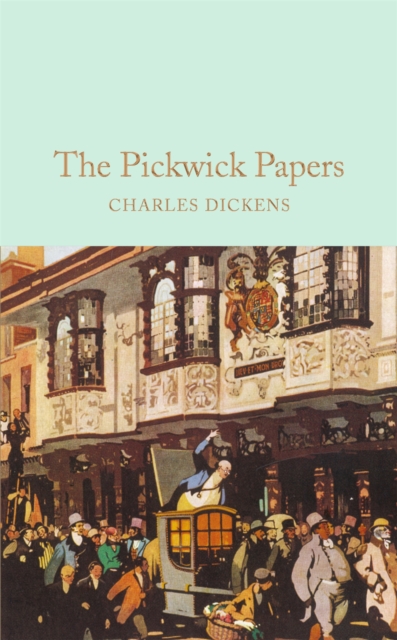 Image for The Pickwick Papers : The Posthumous Papers of the Pickwick Club