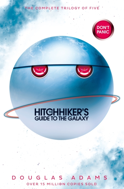 Cover for: The Ultimate Hitchhiker's Guide to the Galaxy : The Complete Trilogy in Five Parts