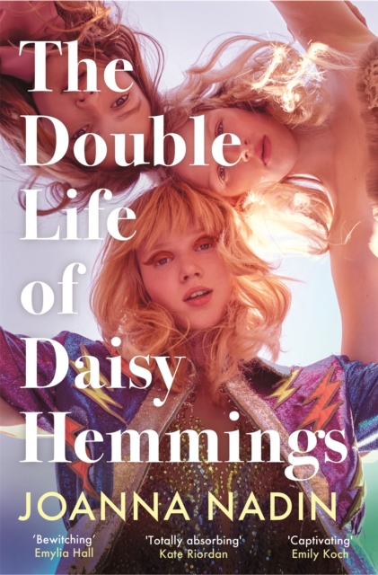Cover for: The Double Life of Daisy Hemmings : the unforgettable novel destined to be this summer's escapist sensation