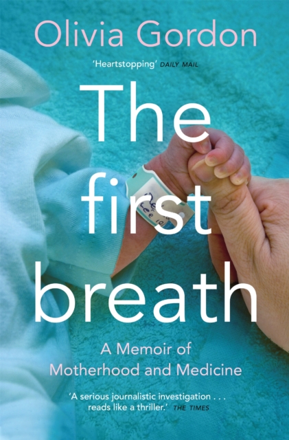 Image for The First Breath : A Memoir of Motherhood and Medicine