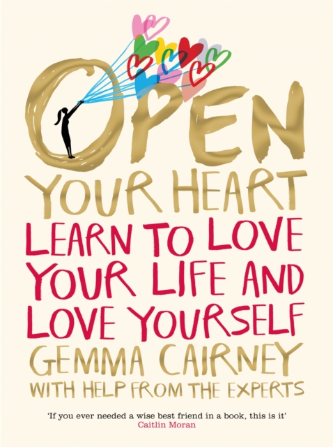 Image for Open Your Heart : Learn to Love Your Life and Love Yourself