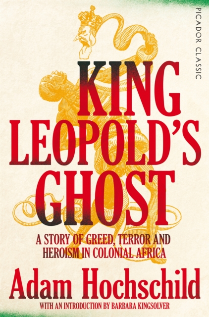Image for King Leopold's Ghost : A Story of Greed, Terror and Heroism in Colonial Africa