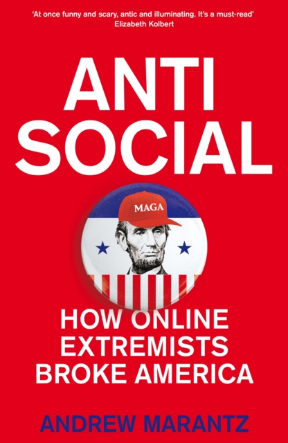 Image for Antisocial : How Online Extremists Broke America