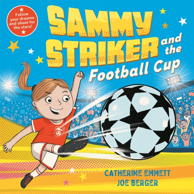 Image for Sammy Striker and the Football Cup : The perfect book to celebrate the Women's World Cup