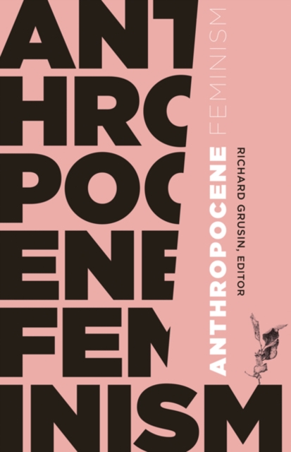 Cover for: Anthropocene Feminism