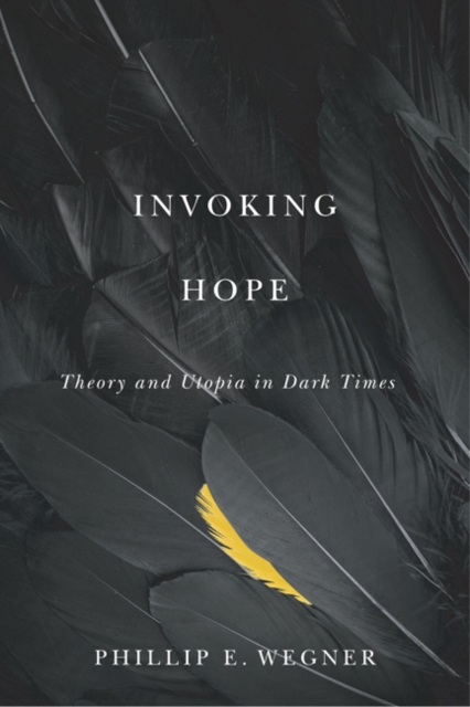 Image for Invoking Hope : Theory and Utopia in Dark Times