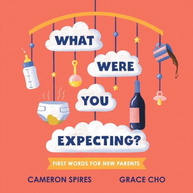 Image for What Were You Expecting? : First Words for New Parents