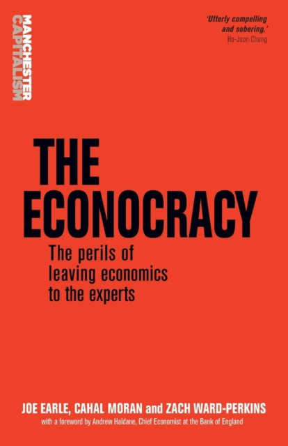 Image for The Econocracy : The Perils of Leaving Economics to the Experts