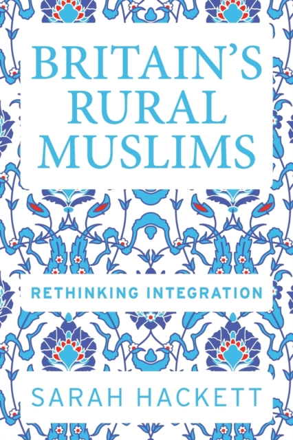 Image for Britain'S Rural Muslims : Rethinking Integration