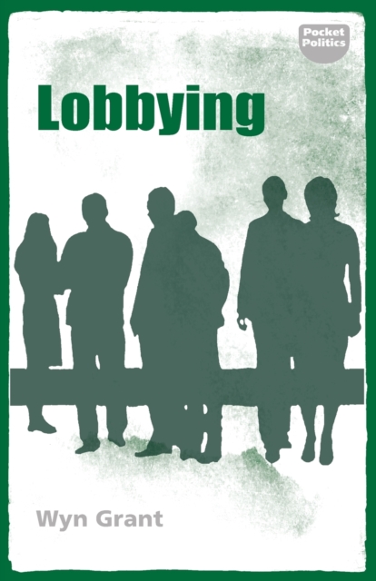 Image for Lobbying : The Dark Side of Politics