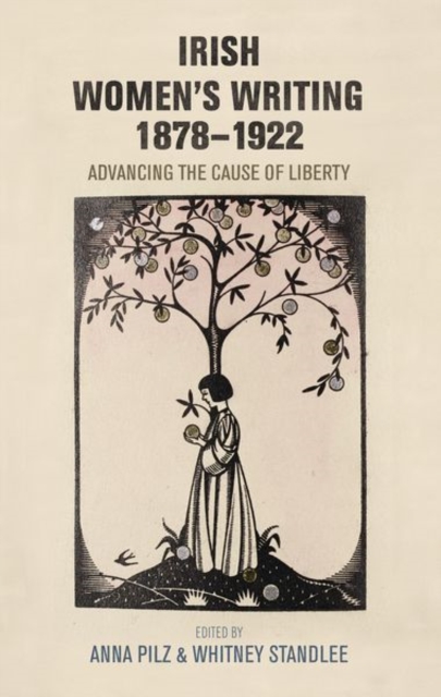 Image for Irish Women's Writing, 1878-1922 : Advancing the Cause of Liberty